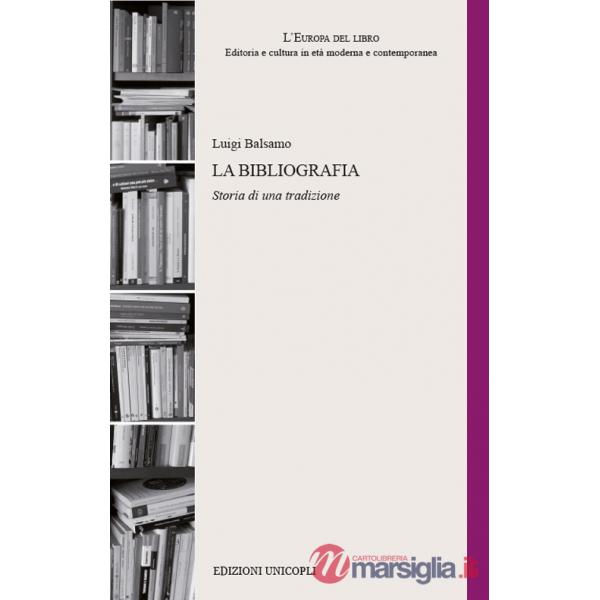 Bibliografia. Storia di una tradizione (La)