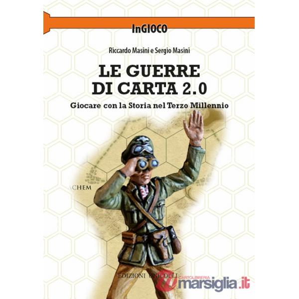 Guerre di carta 2.0. Giocare con la storia nel terzo millennio (Le)