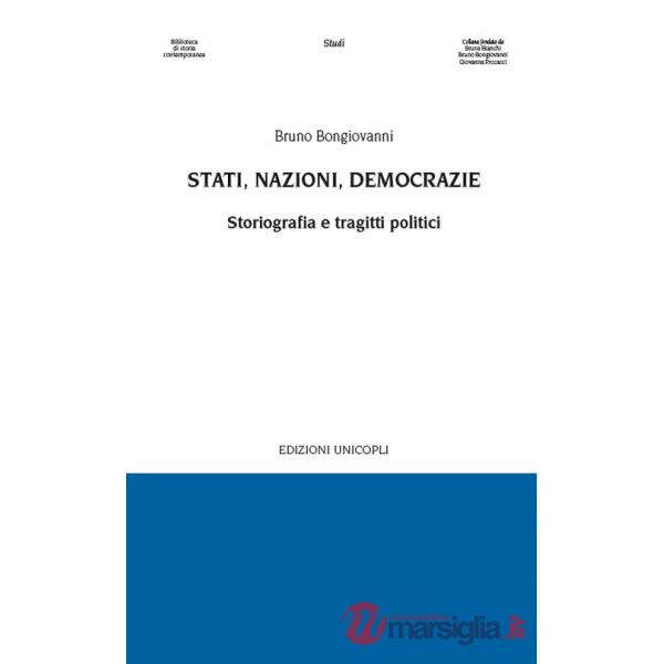 Stati, nazioni, democrazie. Storiografia e tragitti politici