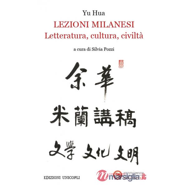 Lezioni milanesi. Letteratura, cultura, civiltà