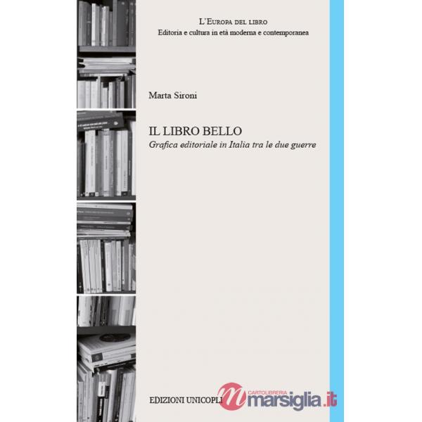 Libro bello Grafica editoriale in Italia tra le due guerre (Il)