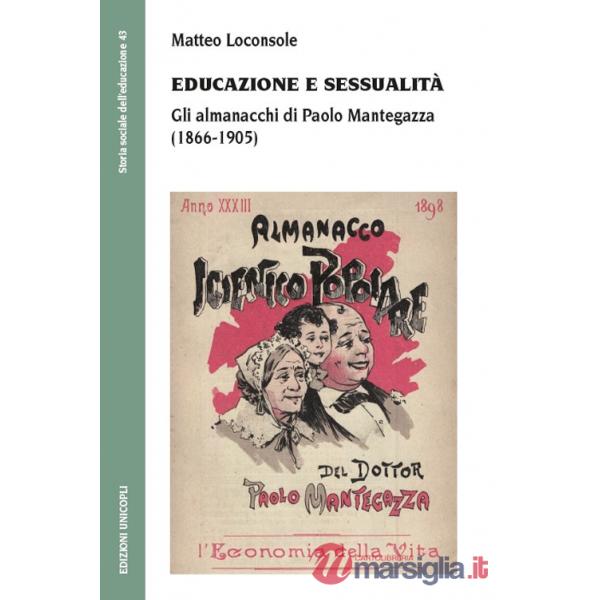 Educazione e sessualità. Gli almanacchi di Paolo Mantegazza (1866-1905)