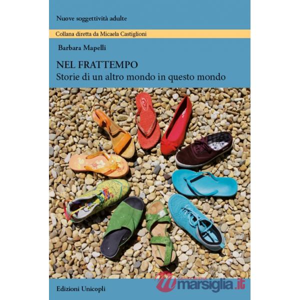 Nel frattempo. Storie di un altro mondo in questo mondo