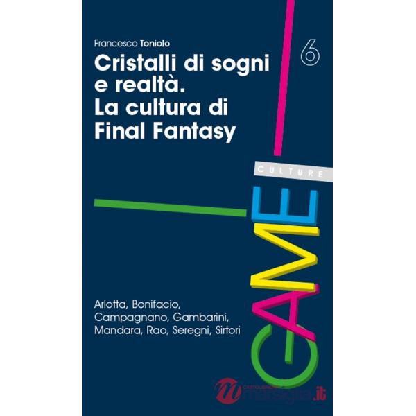 Cristalli di sogni e realtà. La cultura di Final Fantasy
