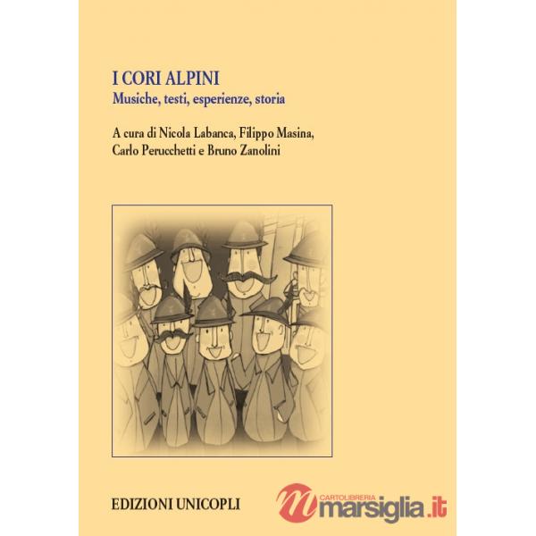 Cori alpini. Musiche, testi, esperienze, storia. Con DVD video (I)