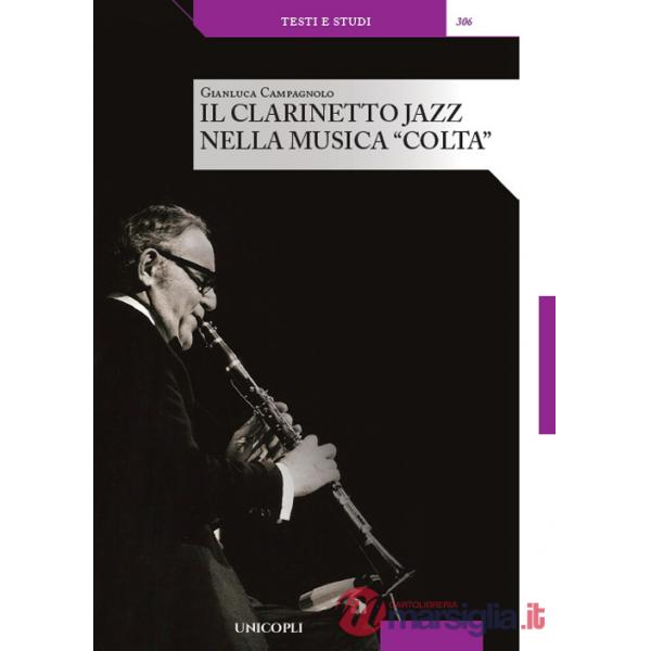 Clarinetto jazz nella musica «colta» (Il)