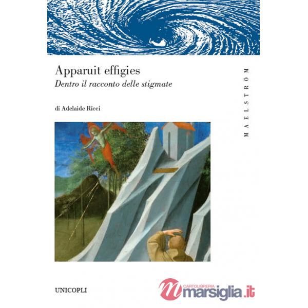 Apparuit effigies Dentro il racconto delle stigmate