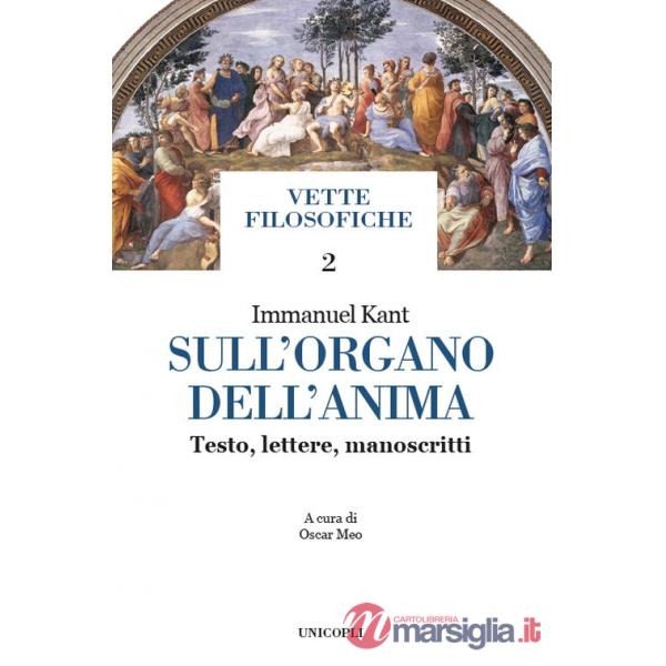 Sull'organo dell'anima. Testo, lettere, manoscritti. Testo tedesco a fronte