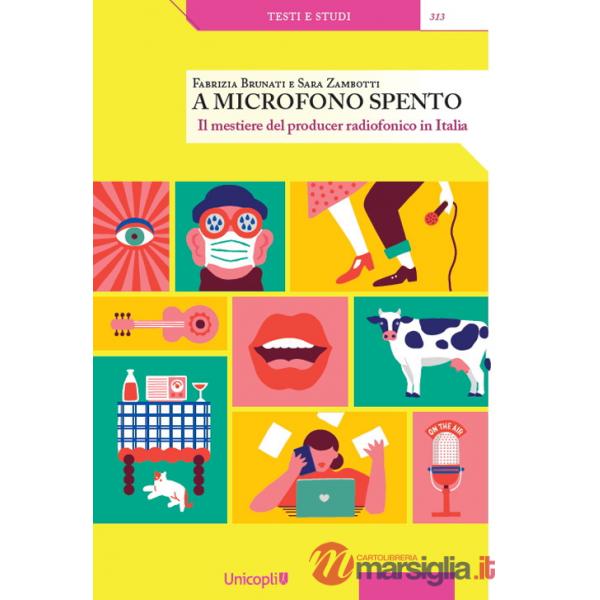 A microfono spento. Il mestiere del producer radiofonico in Italia