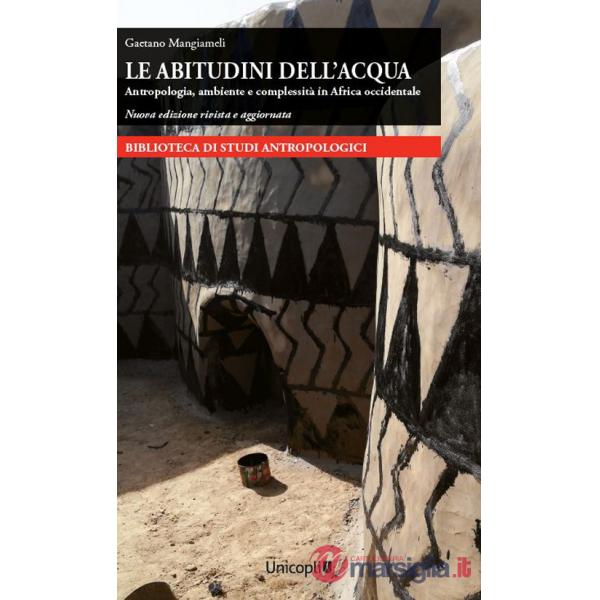 Abitudini dell'acqua. Antropologia, ambiente e complessità in Africa occidentale (Le)