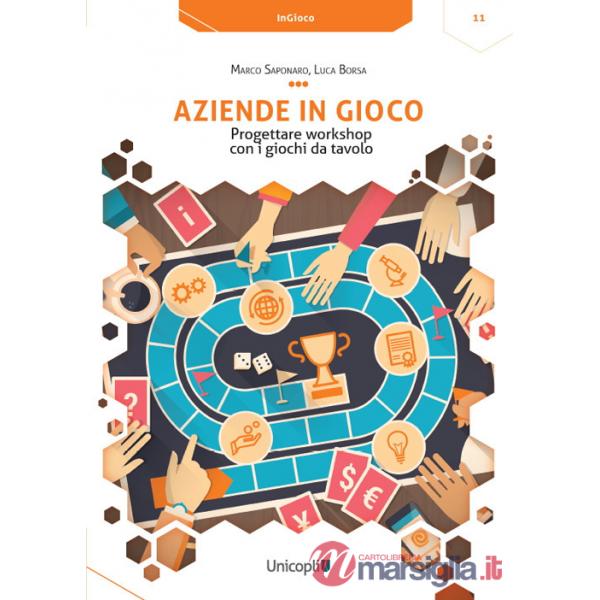 Aziende in gioco. Progettare workshop con i giochi da tavolo
