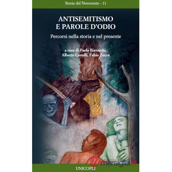 Antisemitismo e parole d'odio. Percorsi nella storia e nel presente