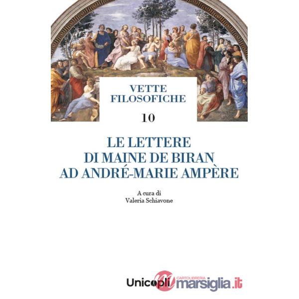 Lettere di Maine de Biran ad André-Marie Ampère (Le)