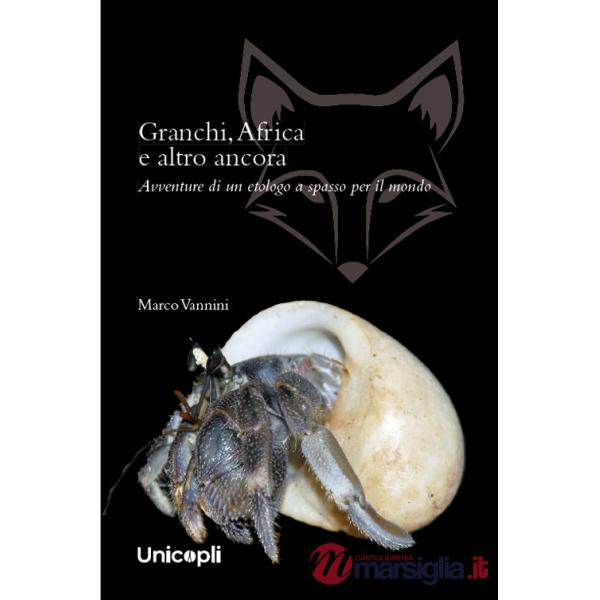 Granchi, Africa e altro ancora. Avventure di un etologo a spasso per il mondo