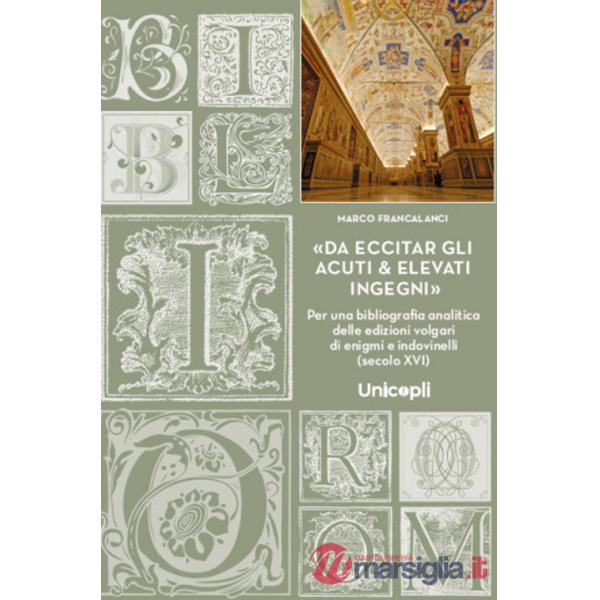 Da eccitar gli acuti & elevati ingegni