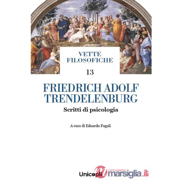 Friedrich Adolf Trendelenburg. Scritti di psicologia