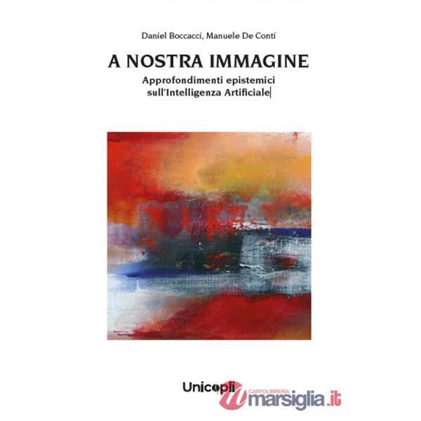 A nostra immagine. Approfondimenti epistemici sull'intelligenza artificiale