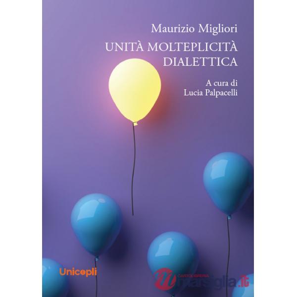 Unità. Molteplicità. Dialettica