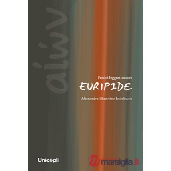 Perché leggere ancora Euripide