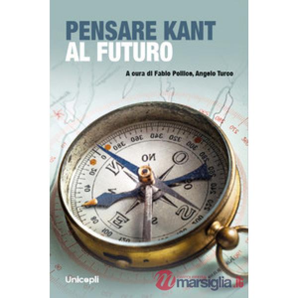 Pensare Kant al futuro