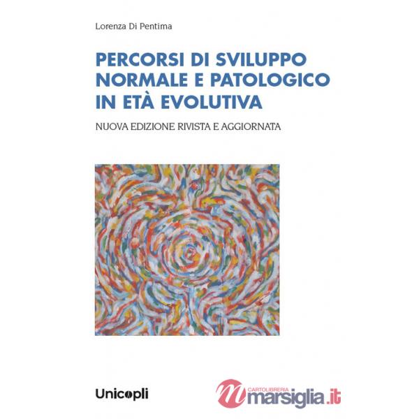 Percorsi di sviluppo normale e patologico in età evolutiva