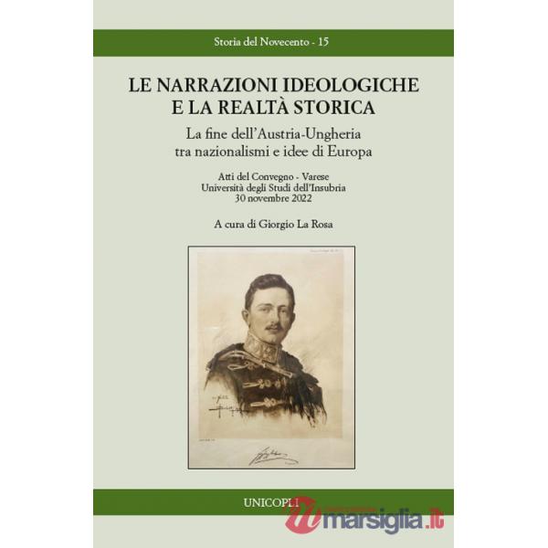 Narrazioni ideologiche e la realtà storica (Le)
