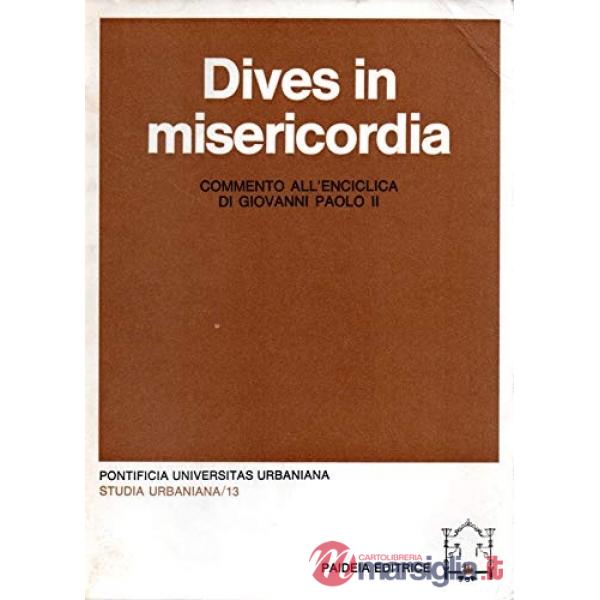 Dives in misericordia. Commento all'enciclica di Giovanni Paolo II