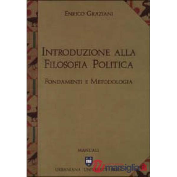 Introduzione alla filosofia politica. Fondamenti e metodologia