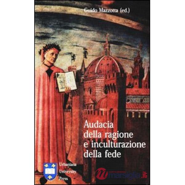 Audacia della ragione e inculturazione della fede