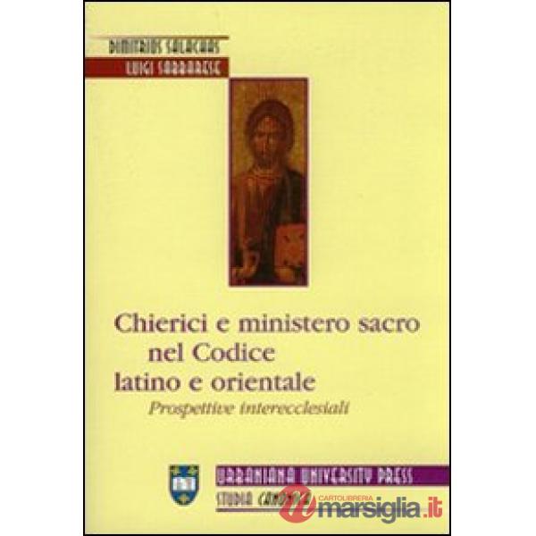 Chierici e ministero sacro nel codice latino e orientale. Prospettive interecclesiali
