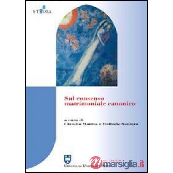 Sul consenso matrimoniale canonico