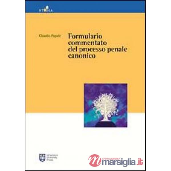 Formulario commentato del processo penale canonico