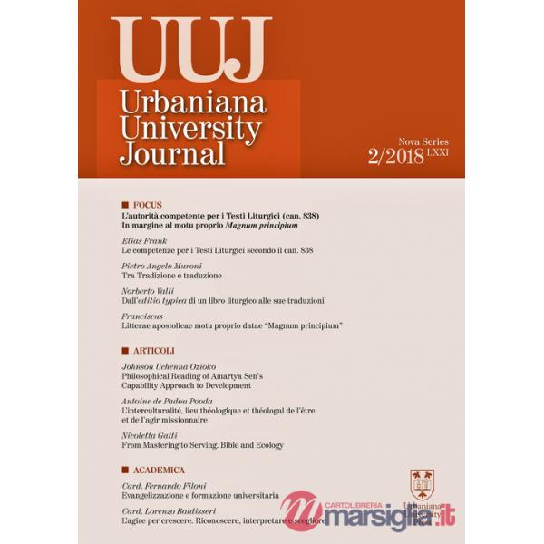 Urbaniana University Journal. Euntes Docete (2018). Vol. 02: L' autorità competente per i testi liturgici (can. 838). In margine