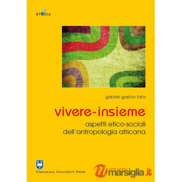 Vivere-insieme. Aspetti etico-sociali dell'antropologia africana