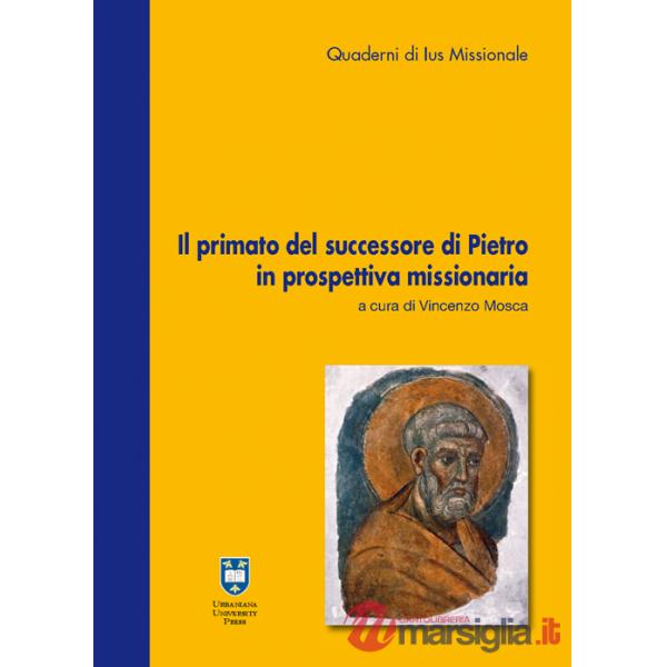 Primato del successore di Pietro in prospettiva missionaria (Il)
