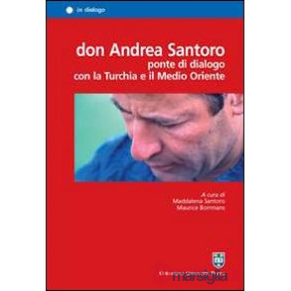 Don Andrea Santoro ponte di dialogo con la Turchia e il Medio Oriente