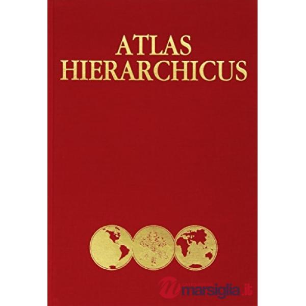 Atlas hierarchicus. Descriptio geographica et statistica insuper notae historicae ecclesiae catholicae