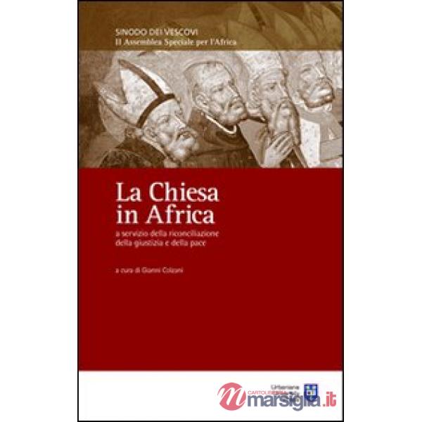 Chiesa in Africa a servizio della riconciliazione, della giustizia e della pace (La)