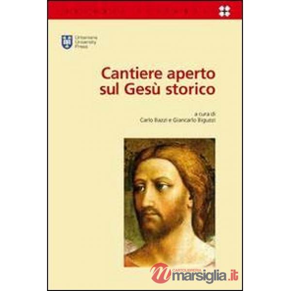 Cantiere aperto sul Gesù storico