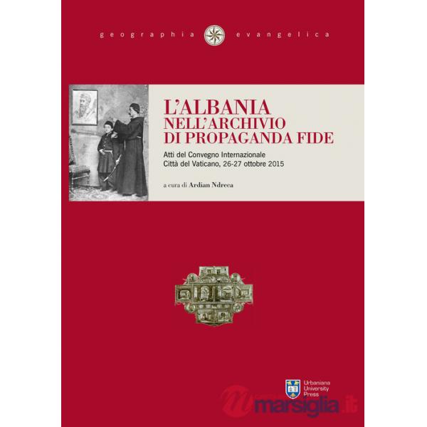 Albania nell'archivio di Propaganda Fide (L')