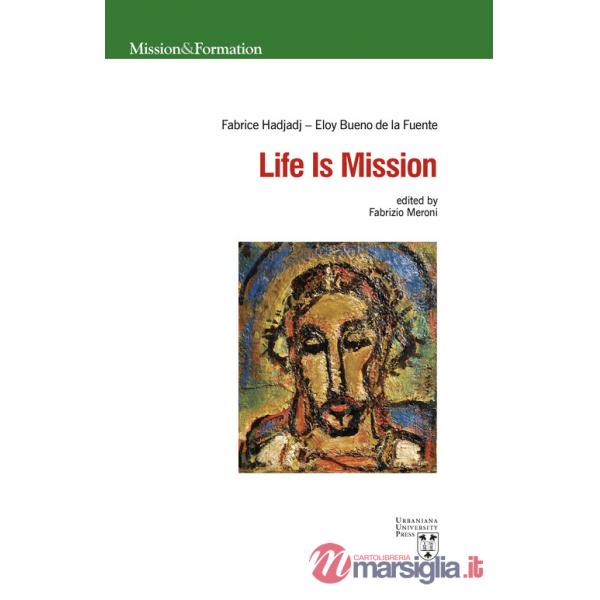 Life is mission. Ediz. multilingue