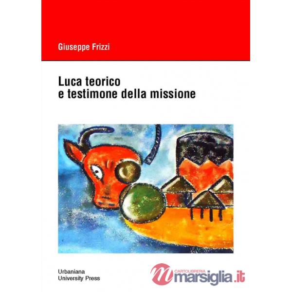Luca teorico e testimone della missione