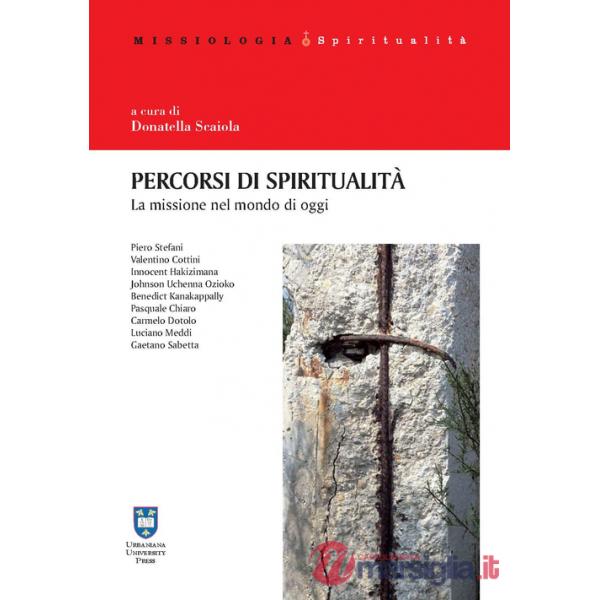 Percorsi di spiritualità. La missione nel mondo di oggi