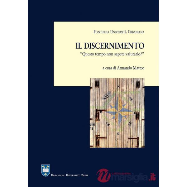 Discernimento. «Questo tempo non sapete valutarlo?» (Lc 12,56) (Il)