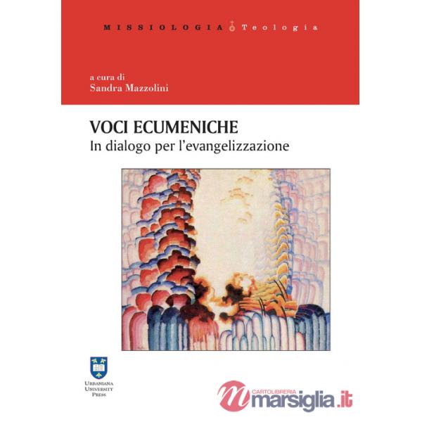 Voci ecumeniche. In dialogo per l'evangelizzazione. Ediz. integrale
