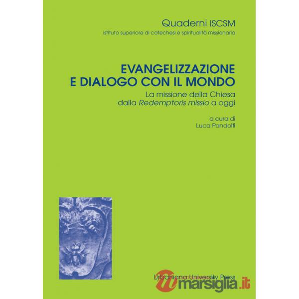 Evangelizzazione e dialogo con il mondo. La missione della Chiesa dalla Redemptoris Missio a oggi
