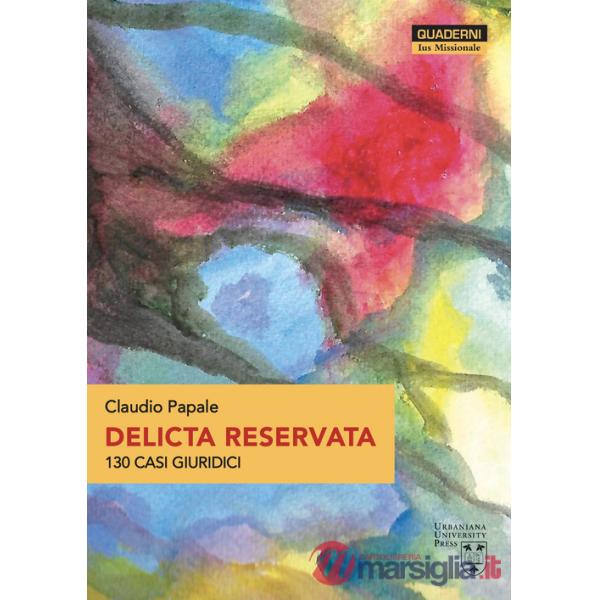 Delicta reservata. 130 casi giuridici