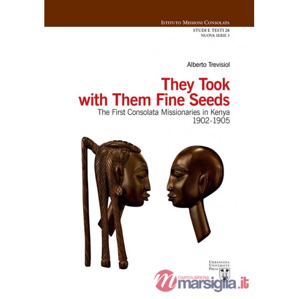They took with them fine seeds. The first Consolata Missionaries in Kenya 1902-1905
