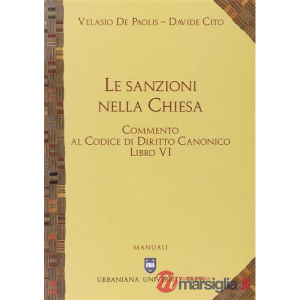 Commento al codice di diritto canonico. Vol. 6: Le sanzioni nella Chiesa