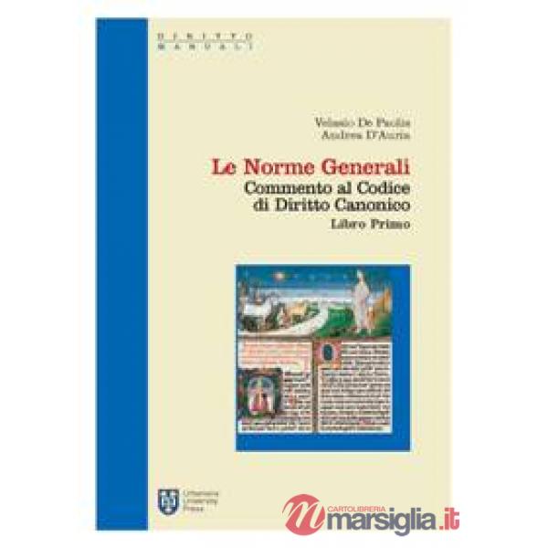 Commento al codice di diritto canonico. Le norme generali (libro I cann. 1-203)